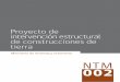 Proyecto de intervención estructural de construcciones de · “Proyecto de intervención estructural de construcciones de tierra”, que establece las condiciones y requisitos mínimos