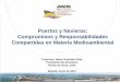 Puertos y Navieras: Compromisos y Responsabilidades ......Los trabajos de Remediación de la Vía Férrea del Ferrocarril de Arica – La Paz, incluyen el escarpe, ensacado, carguío,