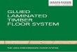GLUED LAMINATED TIMBER FLOOR SYSTEM · 2020-04-08 · Multi-storey residential buildings Industrial and commercial buildings Maintenance of old buildings ... GLUED LAMINATED TIMBER