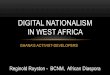 Digital Nationalism IN WEST AFRICA - EECS at UC Berkeley · 2013-02-19 · • Ashesi University . GHANA’S DIGERATI • Dropifi, 2012 Global Start-up Winner ... winner • Farmerline