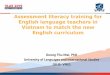 Assessment literacy training for English language teachers in … · 2020-01-06 · articulating beliefs formulating goals and objectives organizing the course Conceptualiz-ing contents