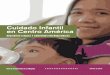 Cuidado Infantil en Centro América - Maquila Solidarity Network · 2016-05-06 · despensas, enfermería y centro de cuidado infantil). En cuanto a los centros de cuidado infantil,