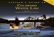Citizen’s Guide to Colorado Water Law...Citizen’s Guide to Colorado Water Law This Citizen’s Guide to Colorado Water Law, Second Edition (2004) is the first in a series of educational