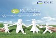 REPORTE DE SUSTENTABILIDAD 2014 - clc.cl · reporte de sustentabilidad 2014 capÍtulo 95% 5 4 1er 153.142 30.036 360.000 96 12 de los pacientes siente que en clc se respetaron sus