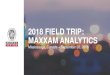 2018 FIELD TRIP: MAXXAM ANALYTICS · 2020-02-06 · 2018 FIELD TRIP: MAXXAM ANALYTICS 9 NORTH AMERICA MARKET PRESENCE Northwest Top 10 players in HSE consulting services West Coast