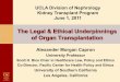 The Legal & Ethical Underpinnings of Organ …...The Legal & Ethical Underpinnings of Organ Transplantation Alexander Morgan Capron University Professor Scott H. Bice Chair in Healthcare
