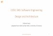 COSC 340: Software Engineering Introductionweb.eecs.utk.edu/~mrjantz/slides/teaching/sw_eng/... · 2017-05-05 · COSC 340: Software Engineering Design and Architecture Michael Jantz