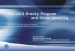 The NGS Gravity Program and Geoid Modeling...problems in terrestrial or shipborne surveys (biases, etc.). – Determine and remove any detected temporal trends in the nearly 60 years