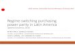 Regime-switching purchasing power parity in Latin America€¦ · Purchasing power parity (PPP) theory The consequence is a permanent deviation from LOP that may be expressed as RER=