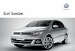 Gol Sedan - Volkswagen ...

Title Gol Sedan Created Date 7/31/2017 8:42:35 PM