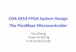 CDA 4253 FPGA System Design The PicoBlaze Microcontrollerhaozheng/teach/cda4253/slides/... · 2017-03-21 · 21 Use of PicoBlaze in VHDL Design PicoBlaze 8-bit Embedded Microcontroller