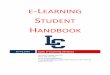 e-Learning Student Handbook · e-Learning Student Handbook INSTRUCTIONAL METHODS WEB-BASED COURSES Web-based (WEB) courses are delivered entirely online and are accessed through Blackboard