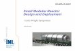 Small Modular Reactor Design and Deployment...– Fukushima 3/2011 – Station Black Out/Loss of ultimate heat sink ... ANTARES AREVA 285 HTR Conceptual Design ARC-100 Advanced Reactor