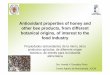 Antioxidant properties of honey and other bee products · 2015-05-27 · Antioxidant properties of honey and other bee products, from different botanical origins, of interest to the