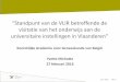 Standpunt van de VLIR betreffende de...10-3-2016 pag. 1 Standpunt van de VLIR betreffende de visitatie van het onderwijs aan de universitaire instellingen in Vlaanderen Yvette Michotte