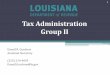 Tax Administration Group IIrevenue.louisiana.gov/Miscellaneous/1 LDR Operational Updates - Group II.pdf · • Refunded filing fees taxpayers paid to the Board of Tax Appeals for
