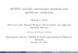 MOPEC: multiple optimization problems with equilibrium ...pages.cs.Wisc.edu/~ferris/talks/gerad-jan.pdfMOPEC: multiple optimization problems with equilibrium constraints Michael C
