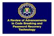 Code Breaking and Digital Forensics - OAS• Rainbow Tables • Other Code breaking tools. What is Cryptography ... Tables and Rainbow Table Technology – BestCrypt, WinZip (AES),