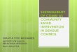 SUSTAINABILITY OF COMBI AS COMMUNITY BASED INTERVENTION IN DENGUE … · 2017-08-16 · Lesson Learned: Partnerships Community need to be involved actively in dengue control and to