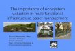 The importance of ecosystem valuation in multi-functional ... - Montalto.pdf · valuation in multi-functional infrastructure asset management Franco Montalto, PhD Assistant Professor