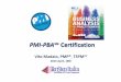 Orientamento alla Certificazione PMI-PBA...Definition of Requirement A requirement represents something that can be met by a product or service, and can address a need of the business,