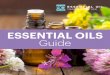 ESSENTIAL OILS Guide€¦ · Essential oils are composed of very small molecules that can penetrate your cells, and some compounds in essential oils can even cross the blood-brain