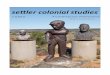 settler colonial studies vol1, no2 (2011) · 2017-01-31 · appreciative critique of anti-colonial writers like Amilcar Cabral and Franz Fanon, and later ones like Gayatri Spivak