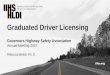 Graduated Driver Licensing - GHSA Weast_GDLReviewSummary...Graduated Driver Licensing programs 1996 - 2017 New review of the literature (Williams, in press) –Confirms: GDL reduces