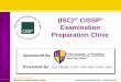 (ISC)² CISSP Examination Preparation Clinicdownload.1105media.com/gig/Events/download/2014/... · Multiple-choice item - A style of question that tests a specific knowledge, skill,