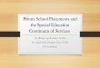 Private School Placements and the Special Education ......Private School Placements and the Special Education Continuum of Services Dr. Michael Asip, President, VCASE Ms. Angela Neely,