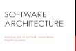 SOFTWARE ARCHITECTURE - imag.frlig-membres.imag.fr/lalanda/files/se/6.Software... · 2018-09-28 · SOFTWARE ARCHITECTURE – DEFINITION “Software architecture is the high level