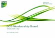 BCS Membership Board · Professionalism Board Policy and Public Affairs Board BCS Academy of Computing Membership Board BCS, The Chartered Institute for IT ... The result is that