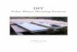 DYI Guide for Solar Water Heating System Easy€¦ · DIY Solar Water Heating System !! UNDP Croatia Year 2014 !! ... Basically, hot water has a tendency to move slowly up, and cold
