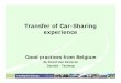 Transfer of Car-Sharing experience - Motiva · 2016-06-30 · more options for energy efficient mobility through Car-Sharing 3 What’s Car-Sharing? • Car-Sharing is pay-as-you-go