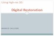 Digital Restoration - CNRvcg.isti.cnr.it/.../Slides_2016/10c_restoration.pdf · 2016-04-27 · [digital] Anastylosis / Restoration When working on digital 3D mdoels, there is often