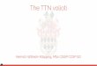 The TTN volioti - ISC)2 · 2018-02-21 · 2013 Information Security Management 2014 Computer Security Introduction to Cryptography 2015 Network Security 2016 Digital Forensics Cybercrime