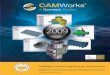 Intelligent Machining through Automation · CAMWorks is an intelligent, intuitive CAM application that eliminates the drudgery of CNC programming. In today’s manufacturing scenario,