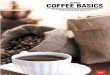 COFFEE TErMS COFFEE BASICS - R.J. SCHINNER · 2012-08-28 · Coffee Association of America, every great cup of coffee has three important variables—strength, extraction and brewing