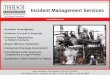 Incident Management Services - WordPress.com · During a scheduled gas line blow procedure, a massive explosion occurred between the two newly constructed HRSG units. The blast wave