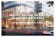 HOTEL RETAIL IN THE HEART OF BRICKELL · all designs indicated in these drawings are property of arquitectonica international corp. no copies, transmissions, reproductions or electronic