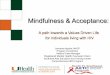 Mindfulness & Acceptance - Southeast AIDS Education ...€¦ · 1. To define mindfulness and acceptance and their role in enhancing mental health wellness. 2. To provide Acceptance