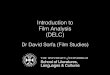 DELC Intro to Film Analysis - University of Edinburgh · Cinematography (Distance) ... • Mise en scène, Cinematography, Sound, Editing Deﬁning Narration. Classical Film Narrative