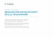 UNIVERSITY OF CANBERRA RESEARCHER DEVELOPMENT SKILLS FRAMEWORK€¦ · 3 RESEARCHER DEVELOPMENT SKILLS FRAMEWORK SECTIONS The RDSF is made up of five components — a centre and four