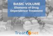 Elements of Drug Dependence Treatment€¦ · Cognitive Behavioural Therapy Basics of pharmacological treatment. DRUG DEPENDENCE CONCEPT AND PRINCIPLES OF DRUG TREATMENT MODULE 1