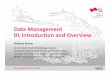 Data Management 01 Introduction and Overview · 2 INF.01017UF Data Management / 706.010Databases –01 Introduction and Overview Matthias Boehm, Graz University of Technology, WS