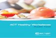 ACT Healthy Workplaces Audit Tool€¦ · Inclusiveness and participation. Which of the following best describes how inclusive and accessible your workplace’s health and wellbeing