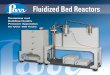 Fluidized Bed Reactors - Parr Instrument Company€¦ · reactor. Such reactors in-herently possess excellent heat transfer and mixing characteristics. Fluidized beds have been significantly
