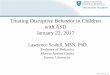 Treating Disruptive Behavior in Children with ASD January ...media-ns.mghcpd.org.s3.amazonaws.com/autism2017/2017_autism… · Inappropriate Speech 5.9 ± 3.5 5.9 ± 3.8 CYBOCS Total