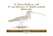 Checklist of Cariboo Chilcotin Birds · Checklist of Cariboo Chilcotin Birds Compiled by Anna Roberts, Phil Ranson and Jim Sims 2018