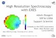 High Resolution Spectroscopy with EXES · High Resolution Spectroscopy with EXES Adwin Boogert SOFIA/USRA Support Scientist 10 May 2016 1 [thanks to the EXES Instrument Team: Matt